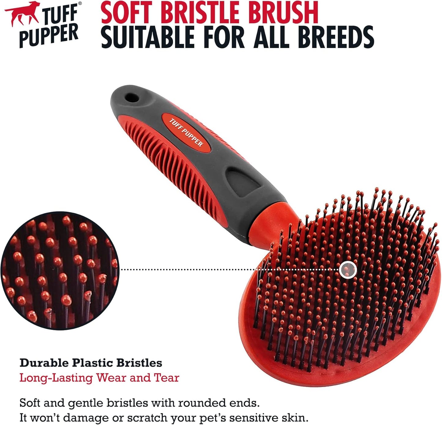 Tuff Pupper Round Bristle Soft Brush for Dogs and Cats | Gentle Grooming for Short or Long Hair | Soft Pin Tool for Sensitive Skin | Detangle & Remove Loose Fur | For Dematting & Detangling Undercoat